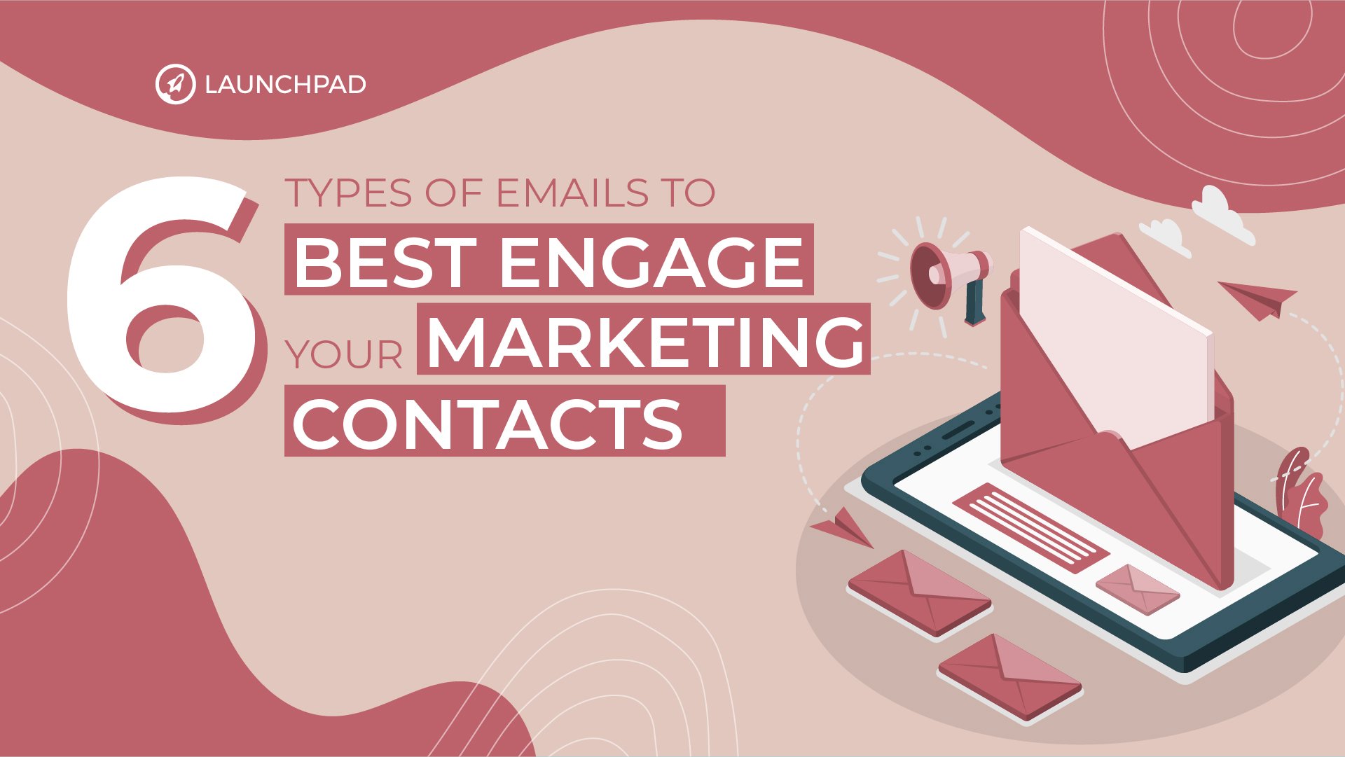 6 Types Of Emails To Best Engage With Your Marketing Contacts 6-types-of-emails-to-best-engage-with-your-marketing-contacts
